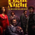 دانلود سریال Fight Night: The Million Dollar Heist